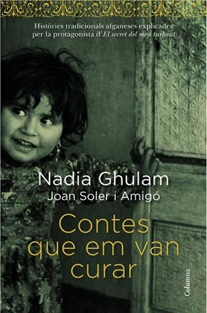 CONTES QUE EM VAN CURAR | 9788466418294 | GHULAM, NADIA  | Llibreria Online de Tremp