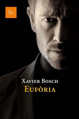 EUFÒRIA | 9788475884592 | BOSCH, XAVIER 