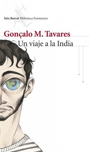 VIAJE A LA INDIA, UN | 9788432221071 | GONÇALO M. TAVARES | Llibreria Online de Tremp