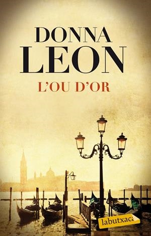 OU D'OR, L' | 9788499308111 | LEON, DONNA | Llibreria Online de Tremp