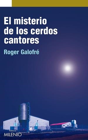 MISTERIO DE LOS CERDOS CANTORES, EL  | 9788497435970 | GALOFRÉ MERCADÉ, ROGER | Llibreria Online de Tremp