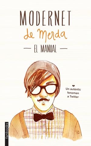MODERNET DE MERDA. EL MANUAL | 9788415745334 | MODERNET DE MERDA | Llibreria Online de Tremp