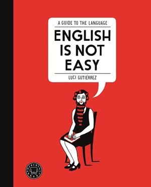 ENGLISH IS NOT EASY | 9788494140945 | GUTIÉRREZ, LUCI | Llibreria Online de Tremp