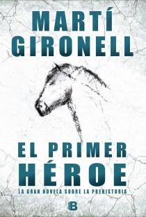 PRIMER HÉROE, EL | 9788466652988 | GIRONELL GAMERO, MARTÍ | Llibreria Online de Tremp