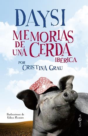 DAYSI. MEMORIAS DE UNA CERDA IBÉRICA | 9788490600528 | GRAU, CRISTINA | Llibreria Online de Tremp