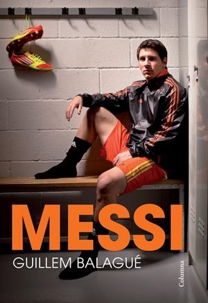MESSI | 9788466418508 | BALAGUÉ, GUILLEM | Llibreria Online de Tremp