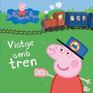 VIATGE AMB TREN (LA PORQUETA PEPA NÚM. 14) | 9788448834883 | AUTORES VARIOS | Llibreria Online de Tremp