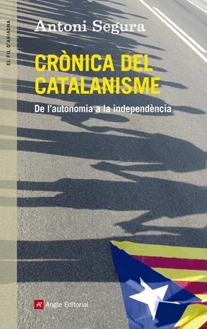 CRÒNICA DEL CATALANISME | 9788415695547 | SEGURA, ANTONI | Llibreria Online de Tremp