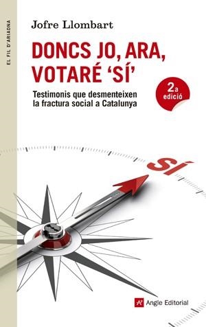 DONCS JO, ARA, VOTARÉ SÍ | 9788415695714 | LLOMBART, JOFRE | Llibreria Online de Tremp