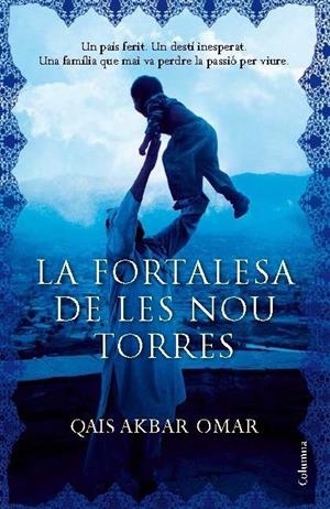 FORTALESA DE LES NOU TORRES, LA | 9788466418539 | QAIS AKBAR OMAR | Llibreria Online de Tremp