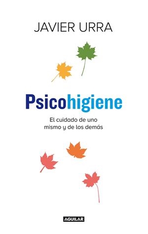 PSICOHIGIENE | 9788403014275 | URRA, JAVIER | Llibreria Online de Tremp