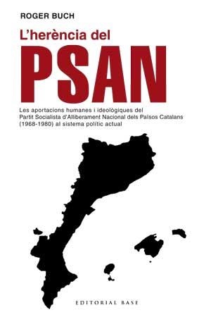 L?HERÈNCIA DEL PSAN. LES APORTACIONS HUMANES I IDEOLÒGIQUES DEL PARTIT SOCIALIST | 9788415267461 | BUCH I ROS, ROGER | Llibreria Online de Tremp