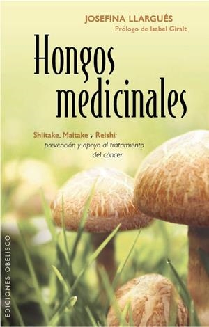 HONGOS MEDICINALES | 9788415968429 | LLARGUÉS TRUYOLS, JOSEFINA