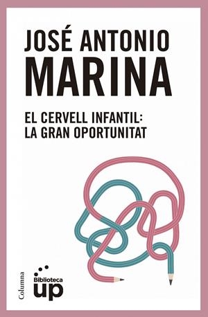 CERVELL INFANTIL, EL | 9788466417174 | JOSÉ ANTONIO MARINA TORRES | Llibreria Online de Tremp