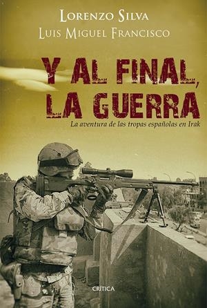 Y AL FINAL, LA GUERRA | 9788498926729 | LORENZO SILVA/LUIS MIGUEL FRANCISCO | Llibreria Online de Tremp