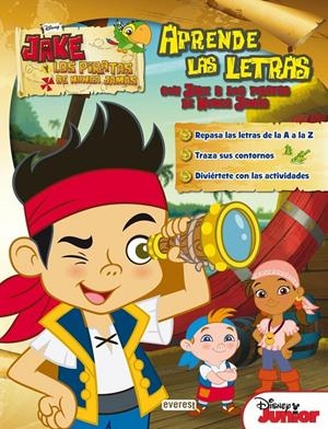 JAKE Y LOS PIRATAS DE NUNCA JAMÁS. APRENDE LAS LETRAS CON JAKE Y LOS PIRATAS DE | 9788444169385 | WALT DISNEY COMPANY | Llibreria Online de Tremp