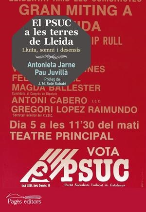 PSUC A LES TERRES DE LLEIDA | 9788499755069 | JARNE MÒDOL, ANTONIETA/JUVILLÀ BALLESTER, PAU | Llibreria Online de Tremp