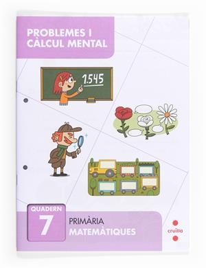 PROBLEMES I CALCUL MENTAL QUADERN 7 | 9788466132879