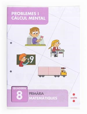 PROBLEMES I CALCUL MENTAL QUADERN 8 | 9788466132886