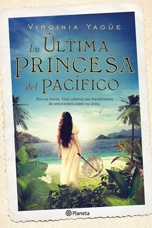 ÚLTIMA PRINCESA DEL PACÍFICO | 9788408131496 | YAGÜE, VIRGINIA | Llibreria Online de Tremp