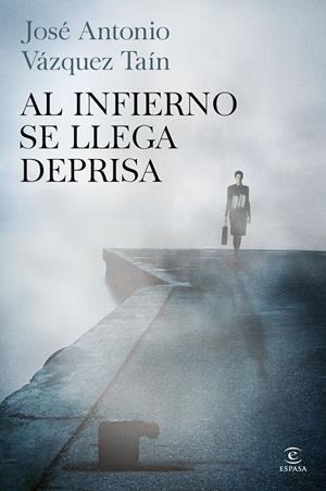 AL INFIERNO SE LLEGA DEPRISA | 9788467041866 | VÁZQUEZ, JOSÉ ANTONIO | Llibreria Online de Tremp