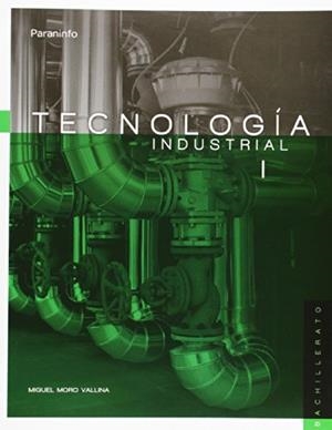 TECNOLOGÍA INDUSTRIAL I | 9788497328722 | MORO VALLINA, MIGUEL | Llibreria Online de Tremp