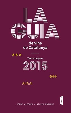 GUIA DE VINS DE CATALUNYA 2015, LA  | 9788498093117 | ALCOVER MESTRES, JORDI; NARANJO ROSALES, SÍLVIA