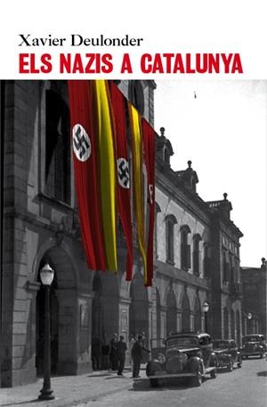 NAZIS A CATALUNYA, ELS  | 9788496563544 | DEULONDER, XAVIER