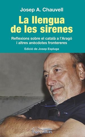LLENGUA DE LES SIRENES, LA  | 9788499755373 | CHAUVELL LARRÉGOLA, JOSEP ANTONI