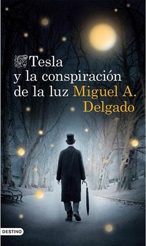 TESLA Y LA CONSPIRACIÓN DE LA LUZ | 9788423348381 | DELGADO, MIGUEL A. | Llibreria Online de Tremp