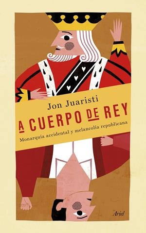 A CUERPO DE REY | 9788434418998 | JON JUARISTI | Llibreria Online de Tremp
