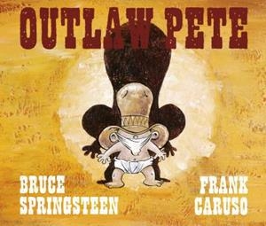 OUTLAW PETE | 9788496650077 | SPRINGSTEEN, BRUCE/CARUSO, FRANK | Llibreria Online de Tremp