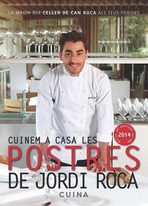 CUINEM A CASA LES POSTRES DE JORDI ROCA | 9788415642435 | ROCA I FONTANÉ, JORDI | Llibreria Online de Tremp