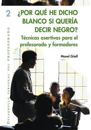 ¿POR QUÉ HE DICHO BLANCO SI QUERÍA DECIR NEGRO? | 9788478273652 | GÜELL BARCELÓ, MANUEL | Llibreria Online de Tremp