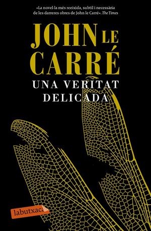 VERITAT DELICADA, UNA  | 9788499309422 | LE CARRÉ, JOHN 
