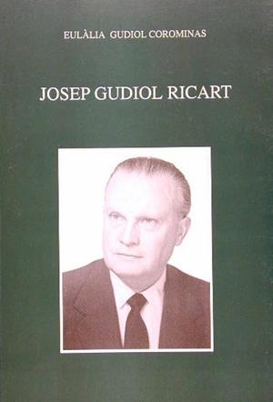 JOSEP GUDIOL RICART | 9788487178160 | GUDIOL COROMINAS, EULALIA | Llibreria Online de Tremp