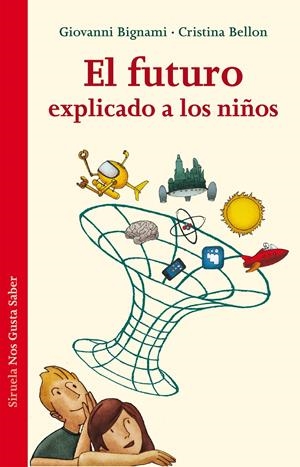 FUTURO EXPLICADO A LOS NIÑOS, EL  | 9788415937579 | BIGNAMI, GIOVANNI; BELLON, CRISTINA | Llibreria Online de Tremp