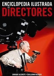 ENCICLOPEDIA ILUSTRADA DE DIRECTORES | 9788415606246 | BALMORI Y ENRIQUE ALEGRETE | Llibreria Online de Tremp