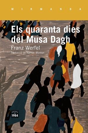 QUARANTA DIES DEL MUSA DAGH | 9788415835516 | WERFEL, FRANZ
