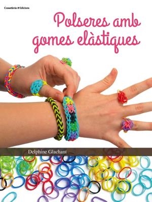 POLSERES AMB GOMES ELÀSTIQUES | 9788490342862 | GLACHANT, DELPHINE | Llibreria Online de Tremp