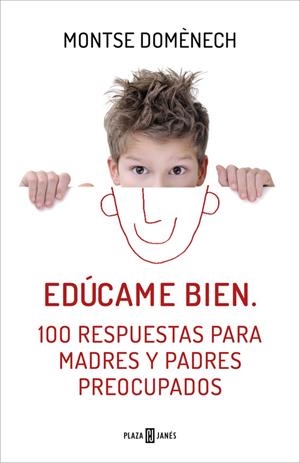 EDÚCAME BIEN. 100 RESPUESTAS PARA MADRES Y PADRES PREOCUPADOS | 9788401390913 | DOMÈNECH,MONTSE | Llibreria Online de Tremp