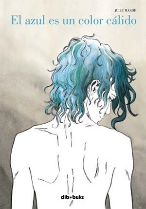 AZUL ES UN COLOR CÁLIDO, EL | 9788492902446 | MAROH, JULIE | Llibreria Online de Tremp