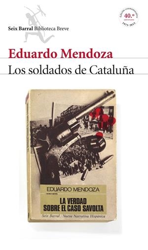 SOLDADOS DE CATALUÑA, LOS  (LA VERDAD SOBRE EL CASO SAVOLTA) | 9788432224218 | MENDOZA, EDUARDO | Llibreria Online de Tremp