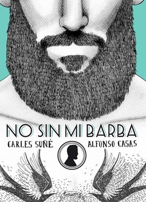 NO SIN MI BARBA | 9788416177554 | CARLES SUÑÉ/ALFONSO CASAS | Llibreria Online de Tremp