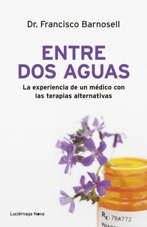 ENTRE DOS AGUAS | 9788492545780 | BARNOSELL, FRANCISCO 