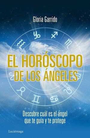 HORÓSCOPO DE LOS ÁNGELES | 9788415864462 | GLORIA GARRIDO | Llibreria Online de Tremp