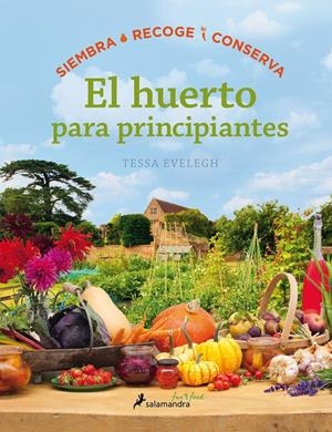 HUERTO PARA PRINCIPIANTES | 9788416295036 | EVELEGH, TESSA | Llibreria Online de Tremp
