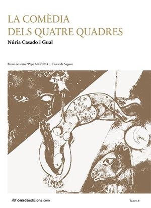 COMÈDIA DELS QUATRE QUADRES, LA  | 9788415896777 | CASADO GUAL, NÚRIA