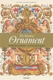 WORLD OF ORNAMENT, THE | 9783836510264 | RACINET, A. - DUPONT-AUBERVILLE, M.