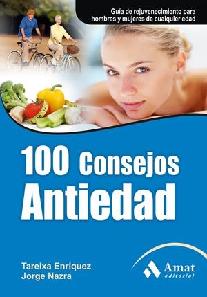 100 CONSEJOS ANTIEDAD | 9788497353823 | ENRÍQUEZ, TAREIXA/NAZRA, JORGE